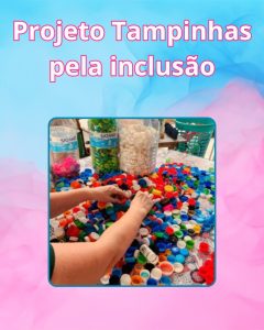 Tampinhas pela Inclusão Tampinhas pela Inclusão